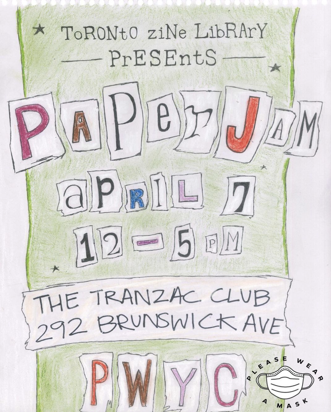 Hand drawn colour poster image with text over top a grid design background. Toronto Zine Library Presents PaperJam. April 7, 12-5pm. The Tranzac Club. 292 Brunswick Avenue. PWYC. A graphic on the bottom right corner shows a face mask and says, please wear a mask.
